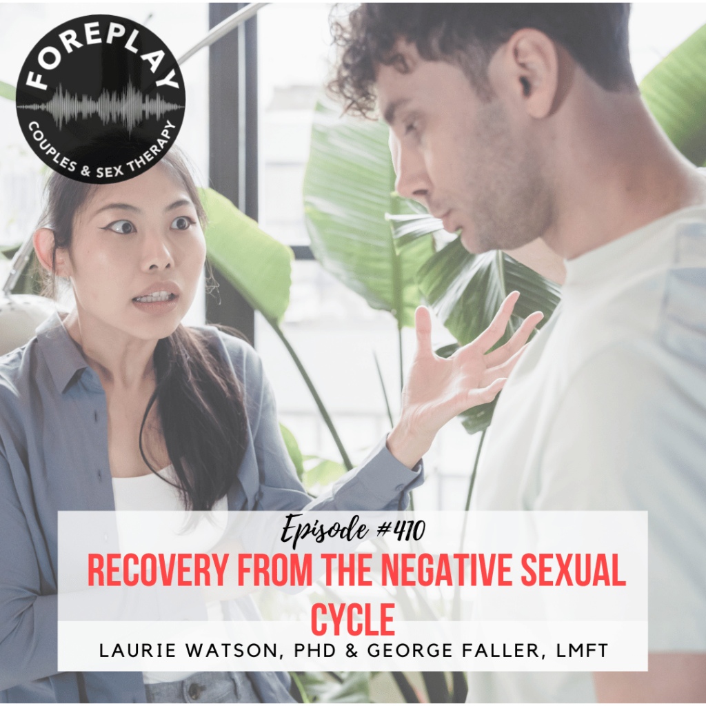 episode-410-recovery-from-the-negative-sexual-cycle-foreplay-radio