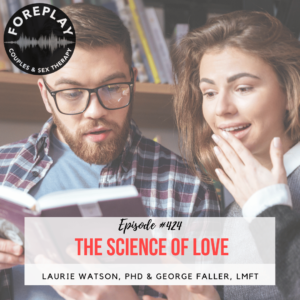 Read more about the article Episode 424:  The Science of Love