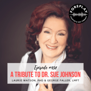 Read more about the article Episode 438: A Tribute to Dr. Sue Johnson