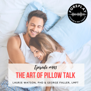 Read more about the article Episode 443: The Art of Pillow Talk